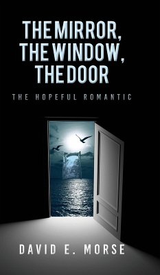 The Mirror, The Window, The Door - Morse, David E.
