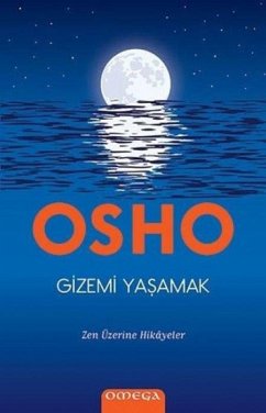 Gizemi Yasamak - Osho