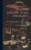 The AIDS Epidemic in San Francisco: The Medical Response 1981-1984; Volume 8