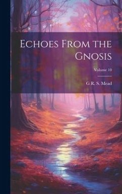 Cover Echoes From the Gnosis; Volume 10