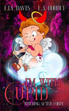 I'm With Cupid - Boruff, L. A.; Davis, Lia