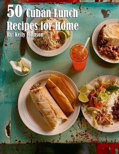 50 Cuban Lunch Recipes for Home - Johnson, Kelly