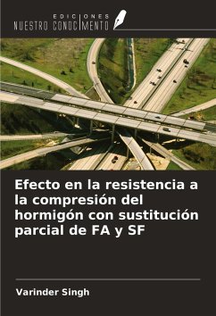 Efecto en la resistencia a la compresión del hormigón con sustitución parcial de FA y SF - Singh, Varinder