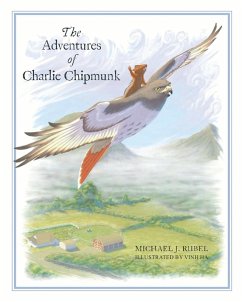 The Adventures of Charlie Chipmunk - Rubel, Michael J.
