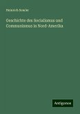 Geschichte des Socialismus und Communismus in Nord-Amerika