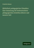 Bibliothek padagogischer Klassiker: Eine Sammlung der bedeutendsten pädagogischen Schriften älterer und neuerer Zeit