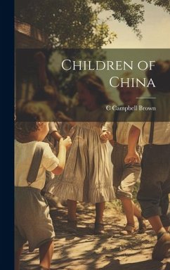 Children of China - Brown, C. Campbell