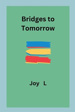 Bridges to Tomorrow - L, Joy