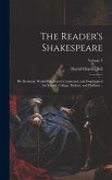 The Reader's Shakespeare: His Dramatic Works Condensed, Connected, and Emphasized for School, College, Parlour, and Platform ..; Volume 3 The Reader's Shakespeare: His Dramatic Works Condensed, Connected, and Emphasized for School, College, Parlour, and Platform ..; Volume 3