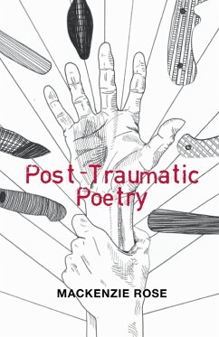 Post-Traumatic Poetry - Rose, Mackenzie