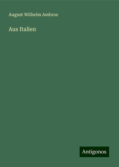 Aus Italien - Ambros, August Wilhelm