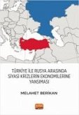 Türkiye Ile Rusya Arasinda Siyasi Krizlerin Ekonomilerine Yansimasi