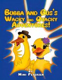 Bubba and Gus's Wacky and Quacky Adventures Bubba and Gus's Wacky and Quacky Adventures