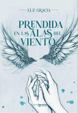 Prendida en las alas del viento Prendida en las alas del viento