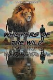 Whispers of the Wild Whispers of the Wild