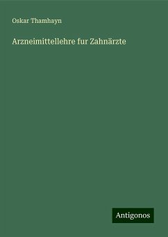 Arzneimittellehre fur Zahnärzte - Thamhayn, Oskar