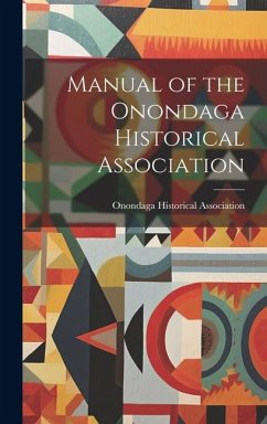 Manual of the Onondaga Historical Association Cover Manual of the Onondaga Historical Association