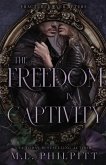 The Freedom of Captivity