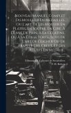 Nouveau Manuel Complet Du Mouleur En Médailles, Ou L'art De Les Mouler En Plâtre, En Soufre, En Cire, À La Mie De Pain, À La Gélatine, Ou À La Colle F