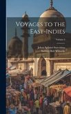 Voyages to the East-Indies; Volume 3