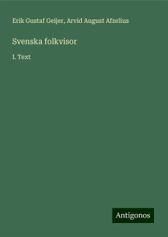 Svenska folkvisor - Geijer, Erik Gustaf; Afzelius, Arvid August