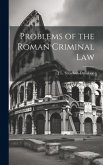 Problems of the Roman Criminal Law Problems of the Roman Criminal Law