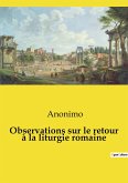 Observations sur le retour à la liturgie romaine