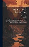 The Rose of Paradise: Being a Detailed Account of Certain Adventures That Happened to Captain John Mackra, in Connection With the Famous Pir