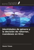 Identidades de género y la decisión de retornar, ruandeses en Kivu