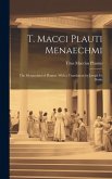 T. Macci Plauti Menaechmi: The Menaechmi of Plautus. With a translation by Joseph H. Drake