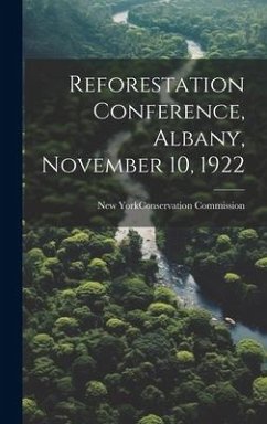 Cover Reforestation Conference, Albany, November 10, 1922