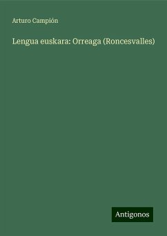 Lengua euskara: Orreaga (Roncesvalles) - Campión, Arturo