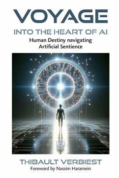 Voyage into the Heart of AI - Verbiest, Thibault; Haramein, Nassim