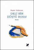 Deli Bir Düstü Rosa Deli Bir Düstü Rosa
