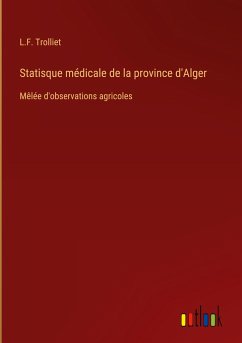 Statisque médicale de la province d'Alger - Trolliet, L. F.