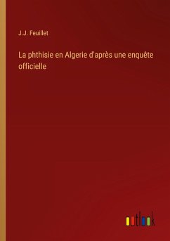 Cover La phthisie en Algerie d'après une enquête officielle
