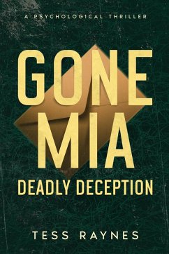 Gone Mia Deadly Deception A Psychological Thriller - Raynes, Tess