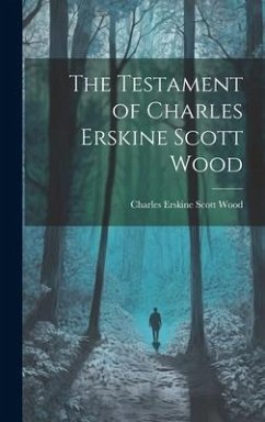 Cover The Testament of Charles Erskine Scott Wood