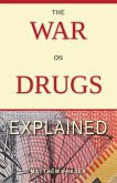 The War on Drugs Explained The War on Drugs Explained