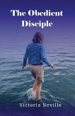 The Obedient Disciple The Obedient Disciple