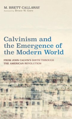 Calvinism and the Emergence of the Modern World