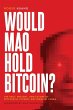 Would Mao Hold Bitcoin? - Bild 1