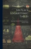 Six Place Logarithmic Tables