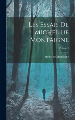 Cover Les Essais de Michel de Montaigne; Volume 2