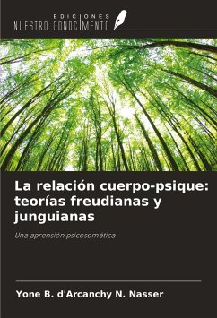 La relación cuerpo-psique: teorías freudianas y junguianas - N. Nasser, Yone B. d'Arcanchy