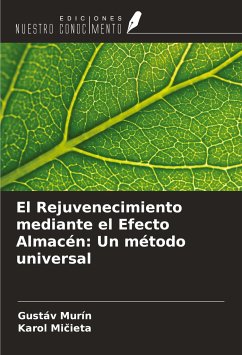 El Rejuvenecimiento mediante el Efecto Almacén: Un método universal - Murín, Gustáv; Mi¿ieta, Karol