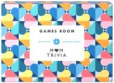 Mom Trivia Mom Trivia