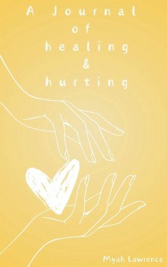 Cover A Journal of healing and hurting
