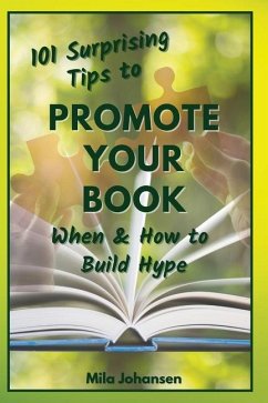 101 Surprising Tips to Promote Your Book - Johansen, Mila