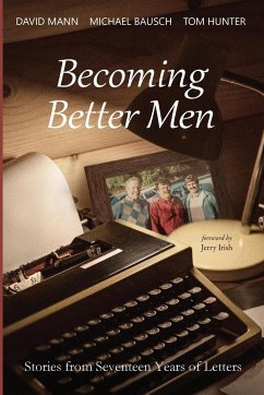 Becoming Better Men - Mann, David; Bausch, Michael; Hunter, Tom